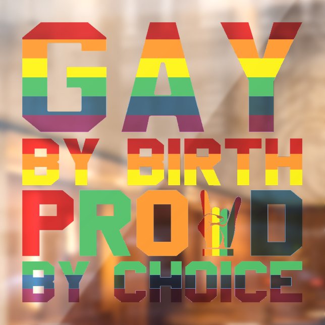 Gay By Birth Proud By Choice (Sheet 2)