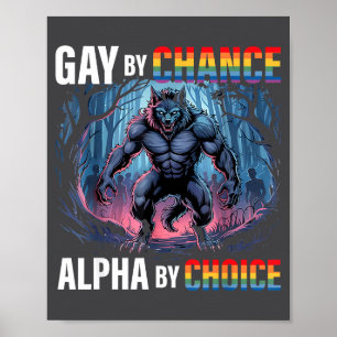 Gay By Chance Alpha Choice Funny Wolf Alpha Lgbtq Poster