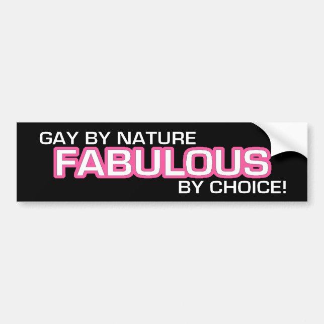 Gay By Nature... Bumper Sticker (Front)