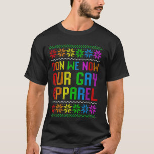 Gay Christmas Funny LGBT Don We Now Our Gay Costum T-Shirt