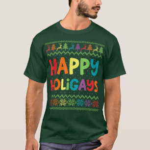 Gay Christmas Funny LGBT Happy Holigays Ugly Rainb T-Shirt