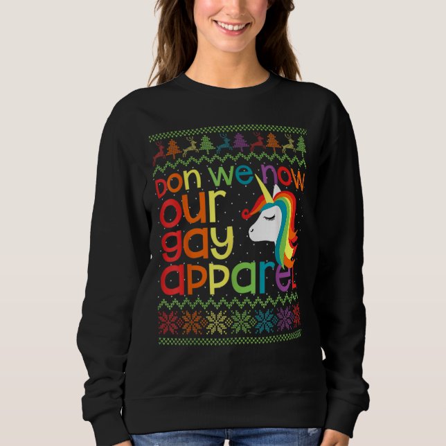 Gay Christmas Rainbow Unicorn Don We Now Our Gay A Sweatshirt (Front)