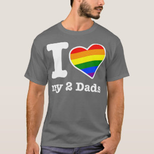 Gay Dads I Love My 2 Dads with Rainbow Heart T-Shirt