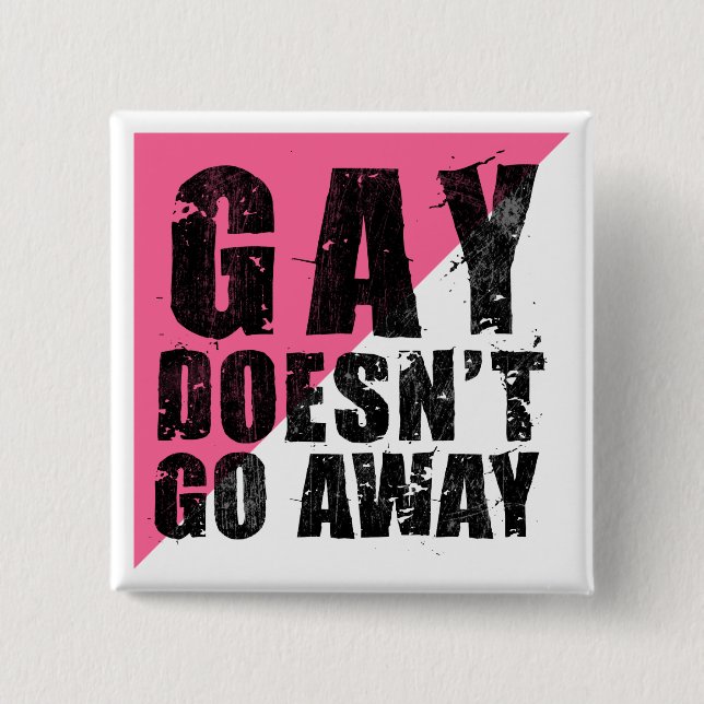 Gay Doesn't Go Away Square Light Button (Front)