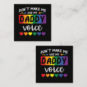 Gay Dont Make Me Use Daddy Voice Card