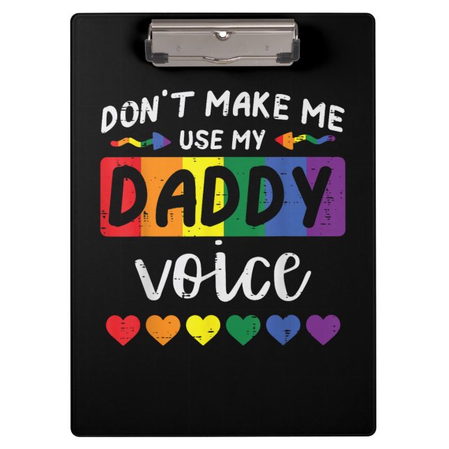 Gay Dont Make Me Use Daddy Voice Clipboard (Front)
