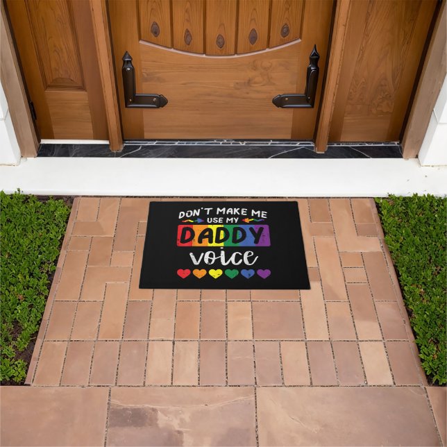 Gay Dont Make Me Use Daddy Voice Doormat (Outdoor)