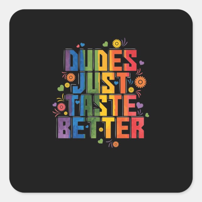 gay dudes Just Taste Better Square Sticker (Front)