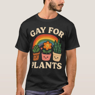 Gay for Plants Cute Pride and Garden family T-Shirt