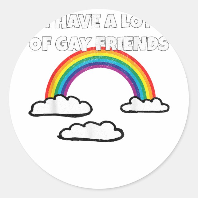 Gay Friends LGBT Ally Rainbow Funny Gay Pride  Classic Round Sticker (Front)