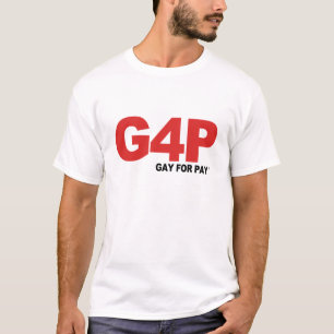 Gay Graphic Tees - Gay 4 Pay