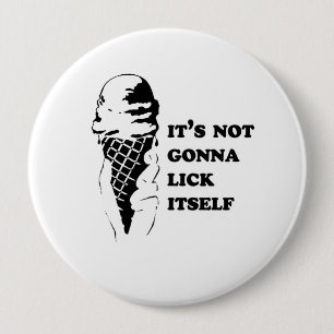 Gay Humour lick itself reverse .png 10 Cm Round Badge
