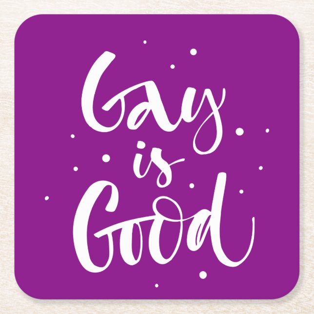 Gay is Good Square Paper Coaster (Front)