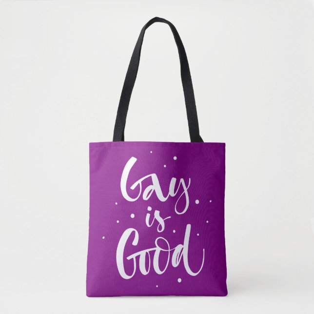 Gay is Good Tote Bag (Front)