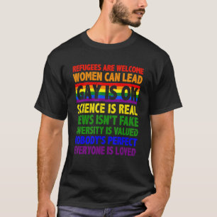 Gay Is Ok Refugees Are Welcome Women Can Lead Gay  T-Shirt