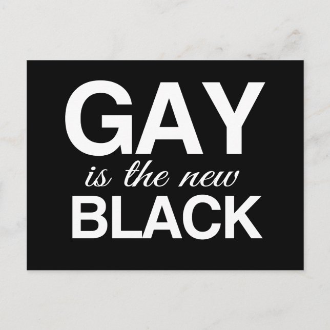 GAY IS THE NEW BLACK -.png Postcard (Front)