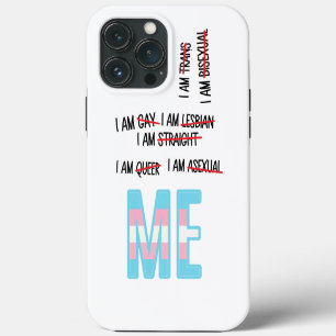 Gay,Lesbian,Bi,Trans,Queer,Asexual I AM ME iPhone 13 Pro Max Case