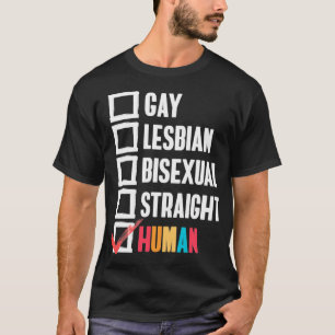 Gay Lesbian Biseual Straight Human Checklist Gift  T-Shirt