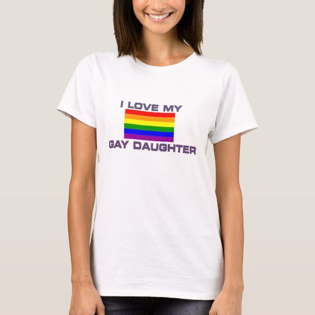 Gay / Lesbian I love My Gay Daughter -Shirt T-Shirt (Front)