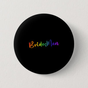 Gay Lesbian Lgbt Wedding Party Bridesman Tee Brida 6 Cm Round Badge