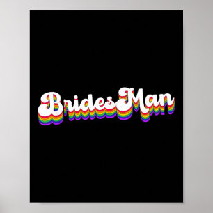 Gay Lesbian Lgbt Wedding Party Bridesman Tee Brida Poster