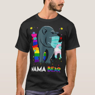 Gay Mama Bear Proud Mum LGBTQ Parent LGBT Mother  T-Shirt