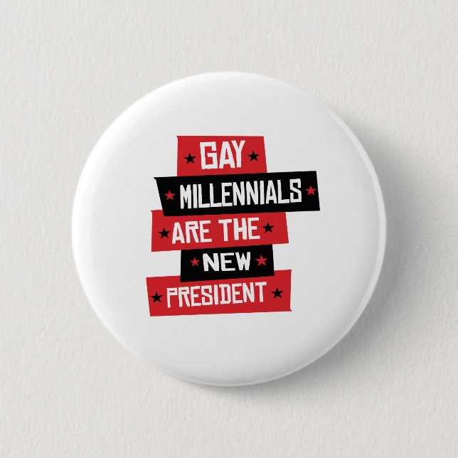 Gay Millenials are the New President 6 Cm Round Badge (Front)