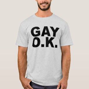 GAY O.K. A OKAY T-Shirt