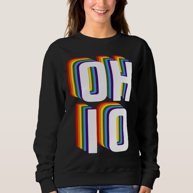 Gay Ohio Pride LGBTQ, Gay Pride Month , Gay Ohio R Sweatshirt (Front)