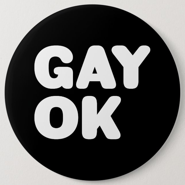 GAY OK Big Bold Letters Customisable Colour 6 Cm Round Badge (Front)