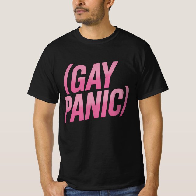 Gay Panic LGBTQ Protest Pride T-Shirt (Front)