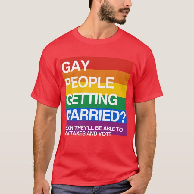 GAY PEOPLE GETTING MARRIED T-Shirt (Front)