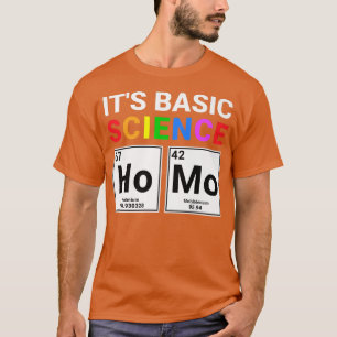 Gay Pride Ally Homo It's Basic Science Periodic Ta T-Shirt