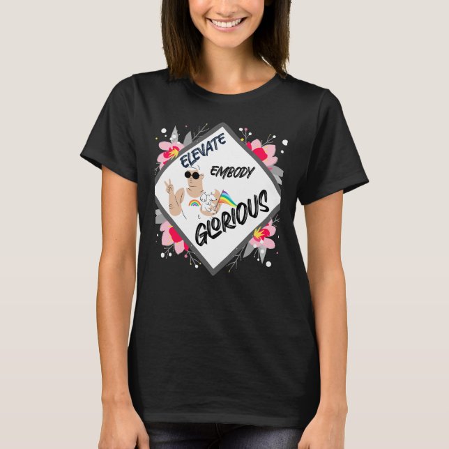 Gay Pride Elevate Embody And Glorious Poodle T-Shirt (Front)
