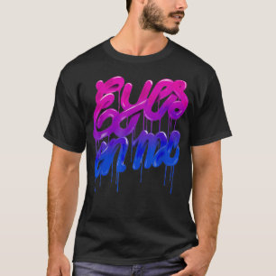 Gay Pride  Eyes On Me  LGBTQ+ CSD Biseual Flag  T-Shirt