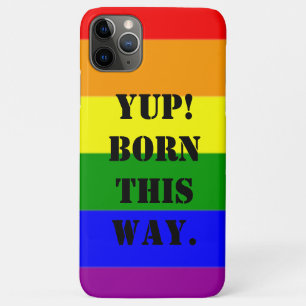 Gay Pride Flag Yup! Born This Way Case-Mate iPhone Case