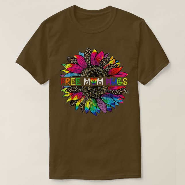 Gay Pride Free Mum Hugs Sunflower Leopard Rainbow  T-Shirt (Design Front)