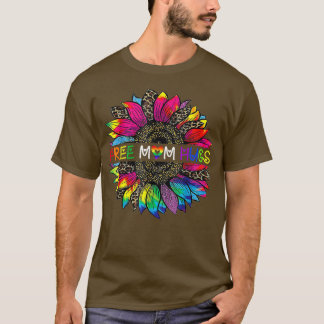 Gay Pride Free Mum Hugs Sunflower Leopard Rainbow  T-Shirt