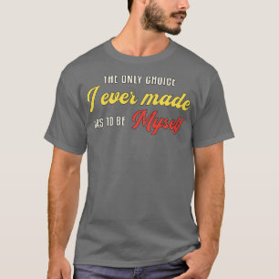 Gay Pride I Ever Made Was To Be Myself Lgbt Love T-Shirt