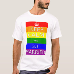 Gay Pride Keep calm and Get Married T-Shirt