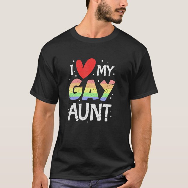 Gay Pride LGBT I Love My Gay Aunt Niece Nephew Dis T-Shirt (Front)