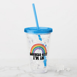 Gay Pride LGBT Rainbow Sounds Gay I'm In Acrylic Tumbler