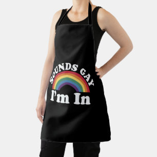 Gay Pride LGBT Rainbow Sounds Gay I'm In  Apron