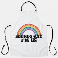 Gay Pride LGBT Rainbow Sounds Gay I'm In