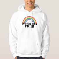 Gay Pride LGBT Rainbow Sounds Gay I'm In
