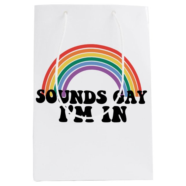 Gay Pride LGBT Rainbow Sounds Gay I'm In  Medium Gift Bag (Front)