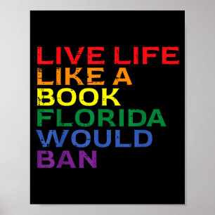 Gay Pride Live Like Book Florida Ban LGBTQ Rainbow Poster