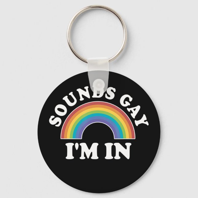 Gay Pride Men Women Lgbt Rainbow Sounds Gay Im In Key Ring (Front)