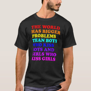 Gay Pride Month LGBT The World Has Bigger Problems T-Shirt