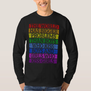 Gay Pride Month Lgbt The World Has Bigger Problems T-Shirt